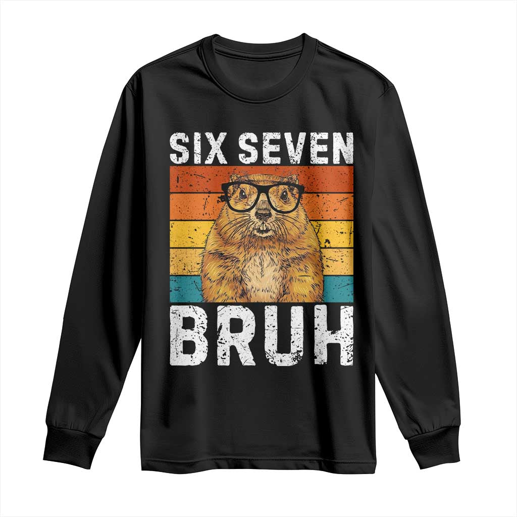 67 Groundhog Meme Long Sleeve Shirt Funny Six Seven Bruh Groundhog Day TS14 Black Print Your Wear