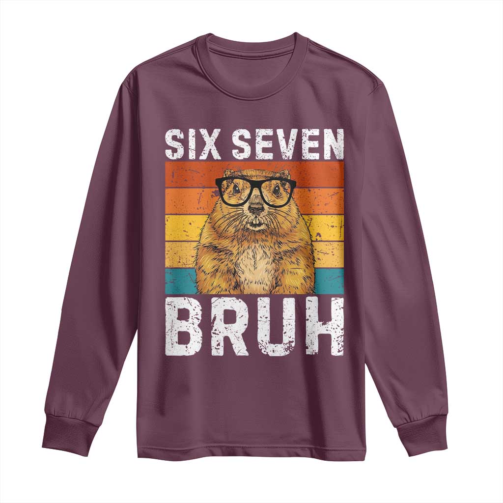 67 Groundhog Meme Long Sleeve Shirt Funny Six Seven Bruh Groundhog Day TS14 Maroon Print Your Wear