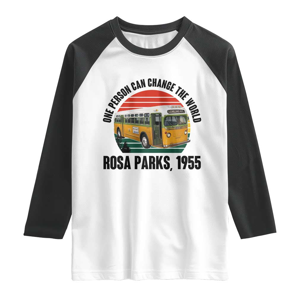 Rosa Parks Raglan Shirt One Person Can Change The World TS14 White Black Print Your Wear