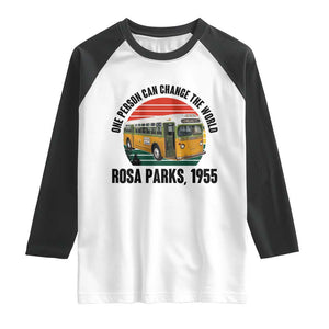 Rosa Parks Raglan Shirt One Person Can Change The World TS14 White Black Print Your Wear