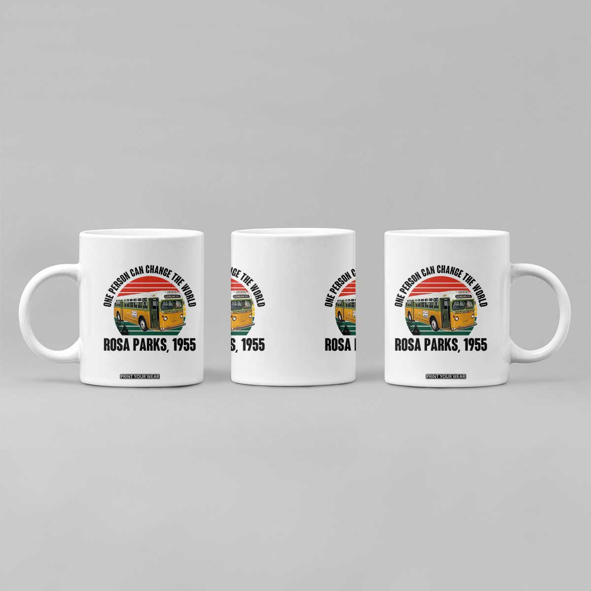 Rosa Parks Coffee Mug One Person Can Change The World TS14 Print Your Wear