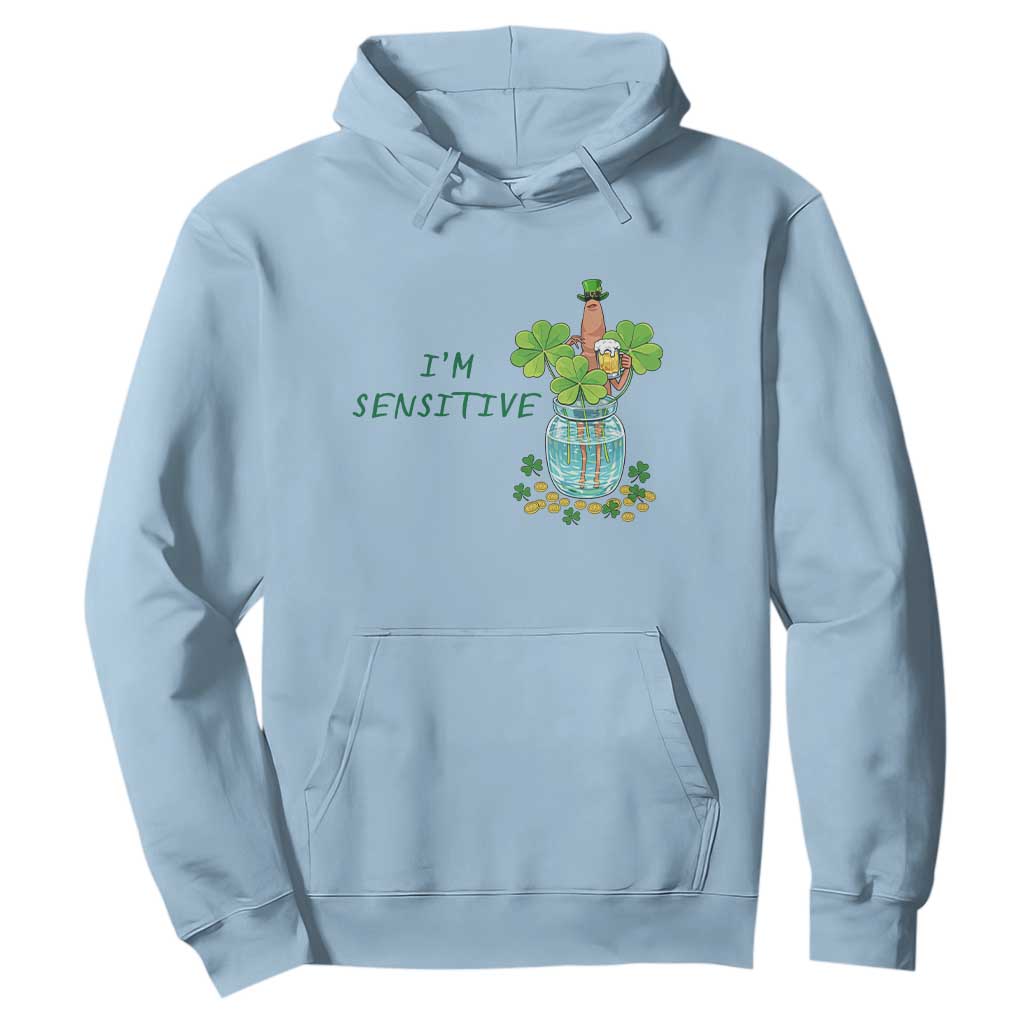 Marcus The Worm St Patricks Day Hoodie I'm Sensitive TS14 Light Blue Print Your Wear