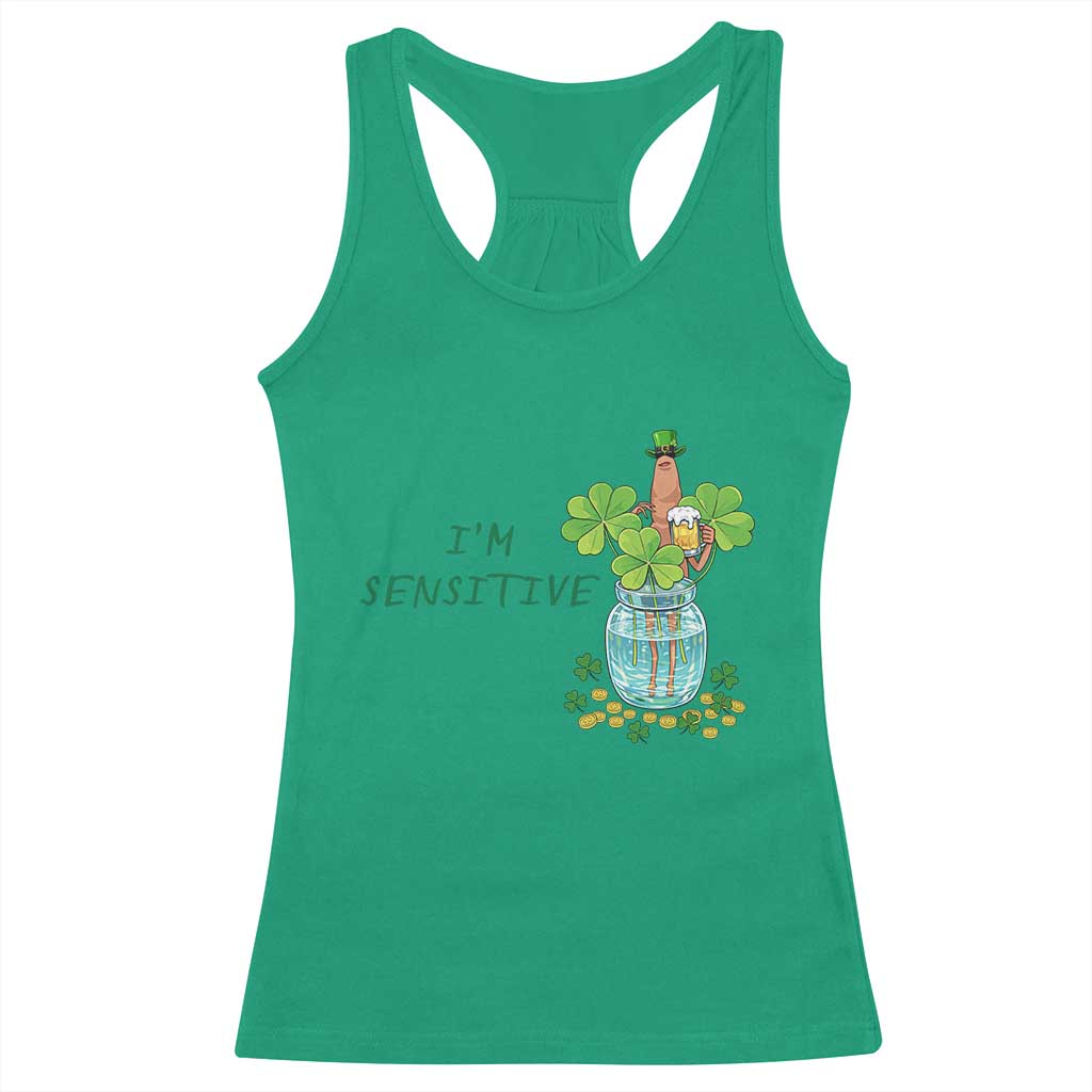 Marcus The Worm St Patricks Day Racerback Tank Top I'm Sensitive TS14 Irish Green Print Your Wear