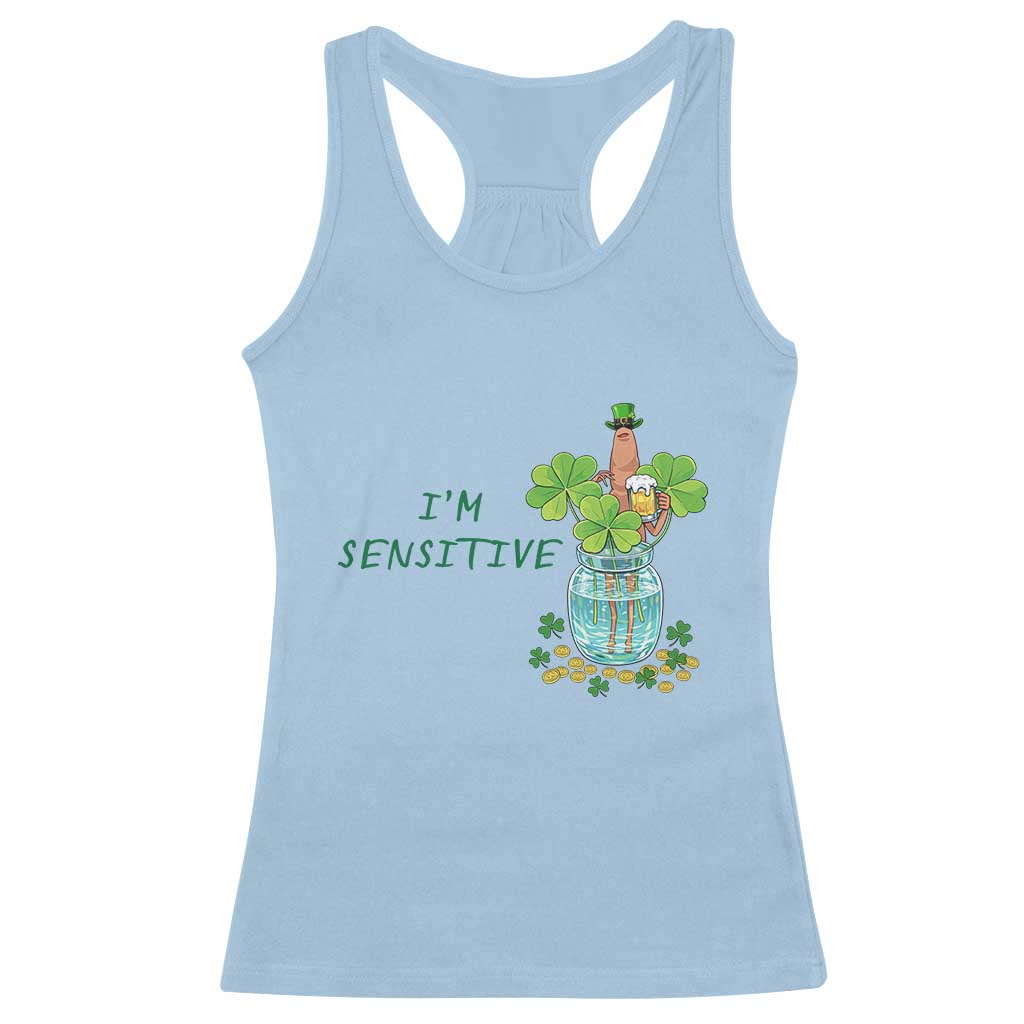 Marcus The Worm St Patricks Day Racerback Tank Top I'm Sensitive TS14 Light Blue Print Your Wear