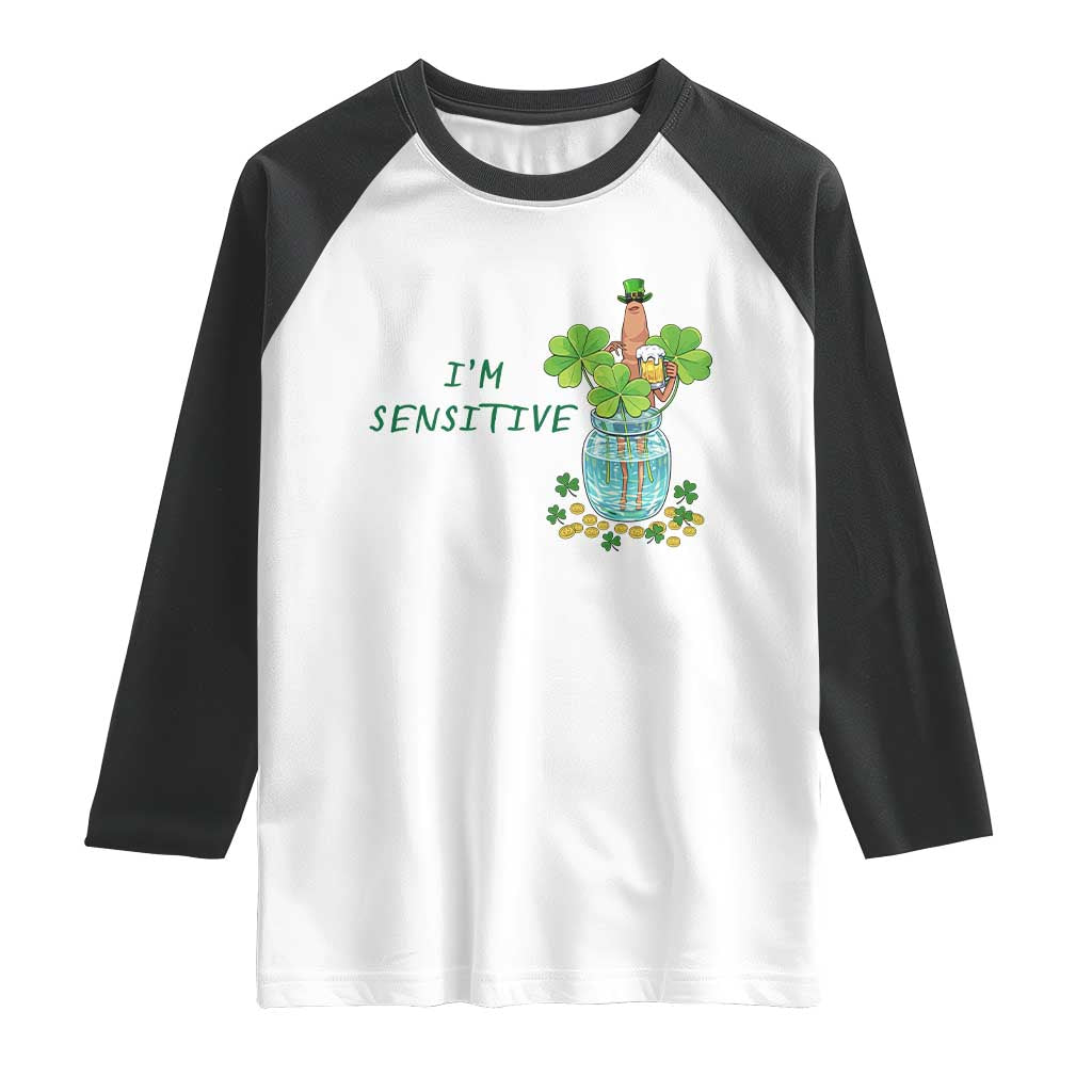 Marcus The Worm St Patricks Day Raglan Shirt I'm Sensitive TS14 White Black Print Your Wear