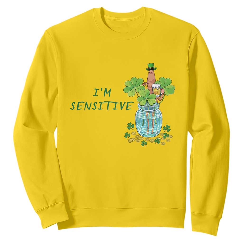 Marcus The Worm St Patricks Day Sweatshirt I'm Sensitive TS14 Daisy Print Your Wear