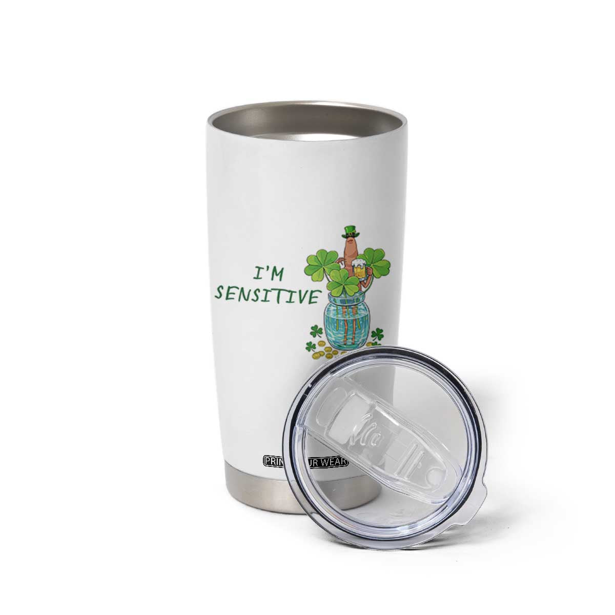 Marcus The Worm St Patricks Day Tumbler Cup I'm Sensitive TS14 Print Your Wear