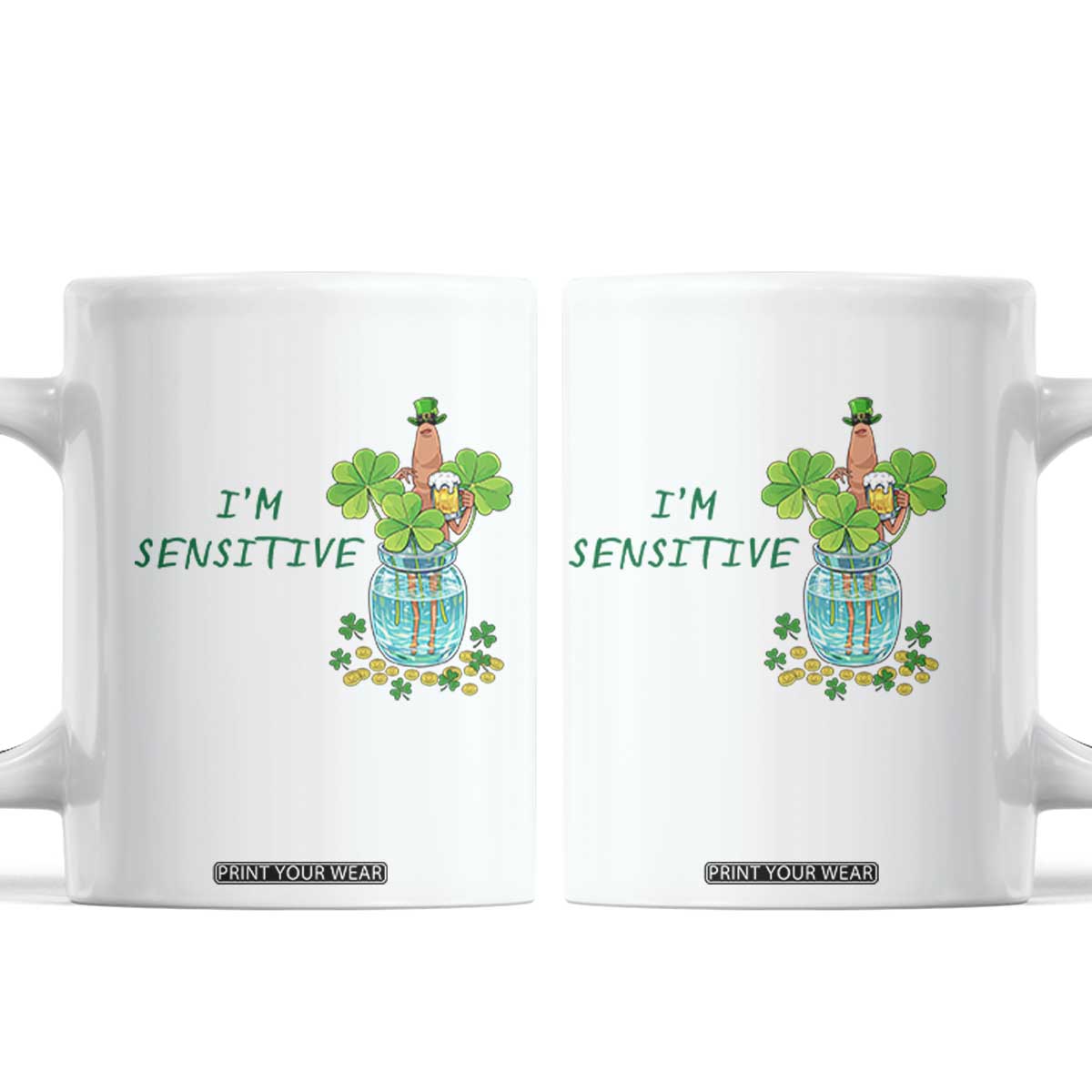 Marcus The Worm St Patricks Day Coffee Mug I'm Sensitive TS14 White Print Your Wear