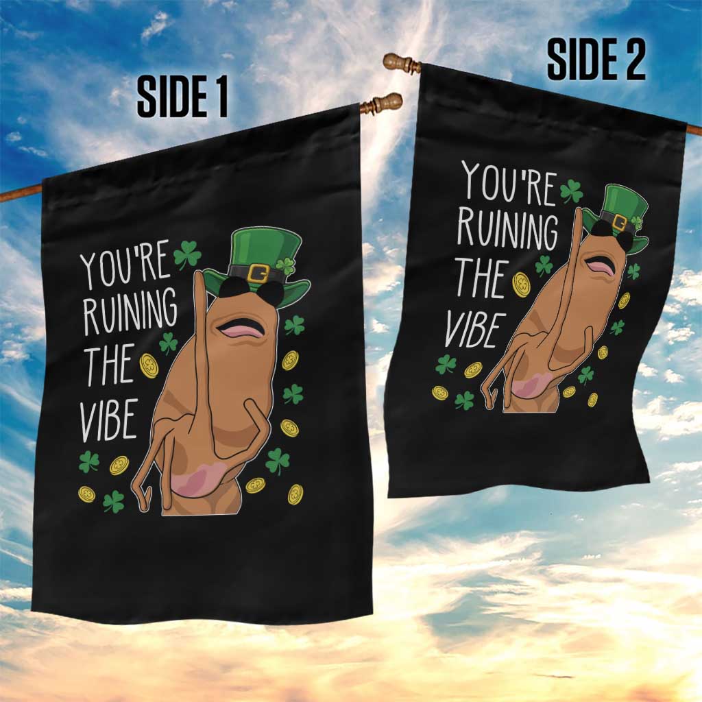 Marcus The Worm St Patricks Day Garden Flag You're Ruining The Vibe TS14 Print Your Wear