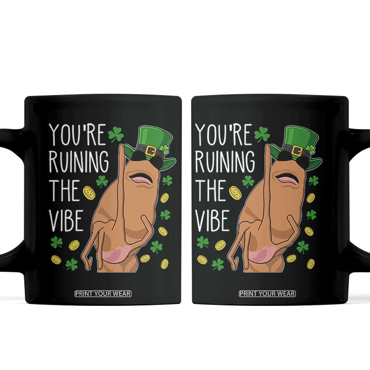 Marcus The Worm St Patricks Day Coffee Mug You're Ruining The Vibe TS14 Black Print Your Wear