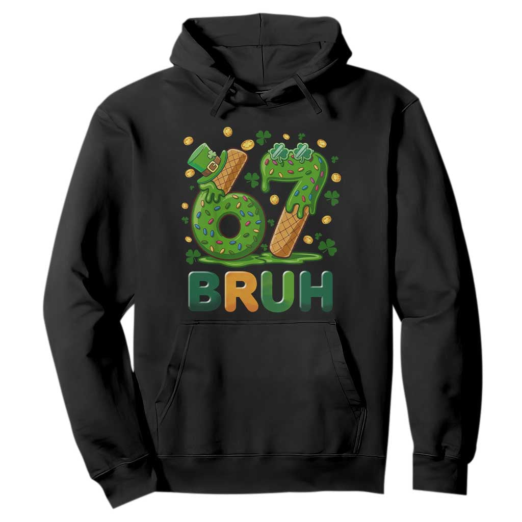 67 St Patricks Day Hoodie Funny Six Seven Bruh Meme TS14 Black Print Your Wear