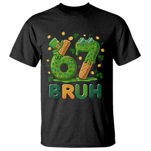 67 St Patricks Day T Shirt Funny Six Seven Bruh Meme TS14 Black Print Your Wear