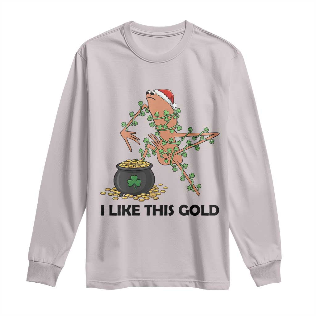 Marcus The Worm St Patricks Day Long Sleeve Shirt I Like This Gold TS14 Ice Gray Print Your Wear