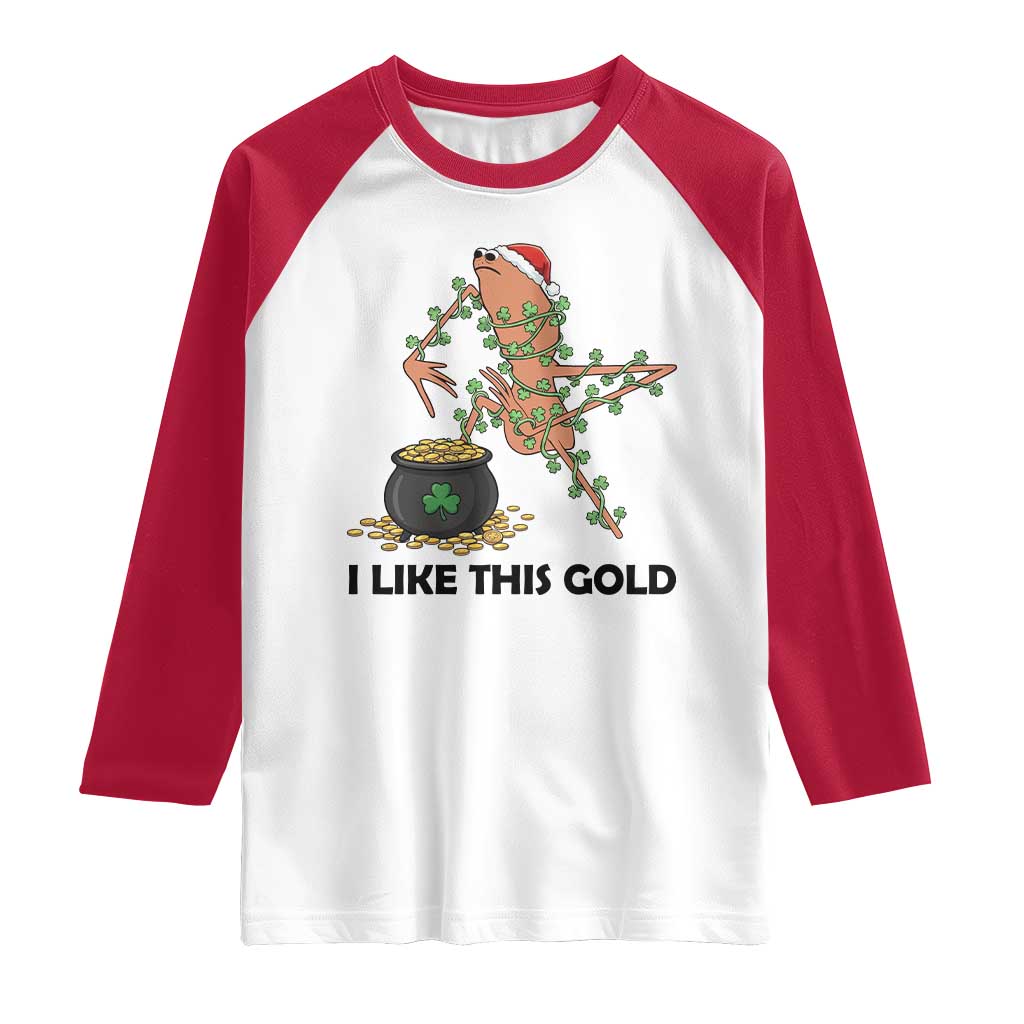 Marcus The Worm St Patricks Day Raglan Shirt I Like This Gold TS14 White Red Print Your Wear