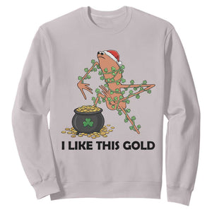 Marcus The Worm St Patricks Day Sweatshirt I Like This Gold TS14 Ice Gray Print Your Wear