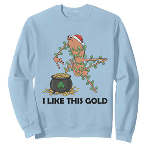 Marcus The Worm St Patricks Day Sweatshirt I Like This Gold TS14 Light Blue Print Your Wear