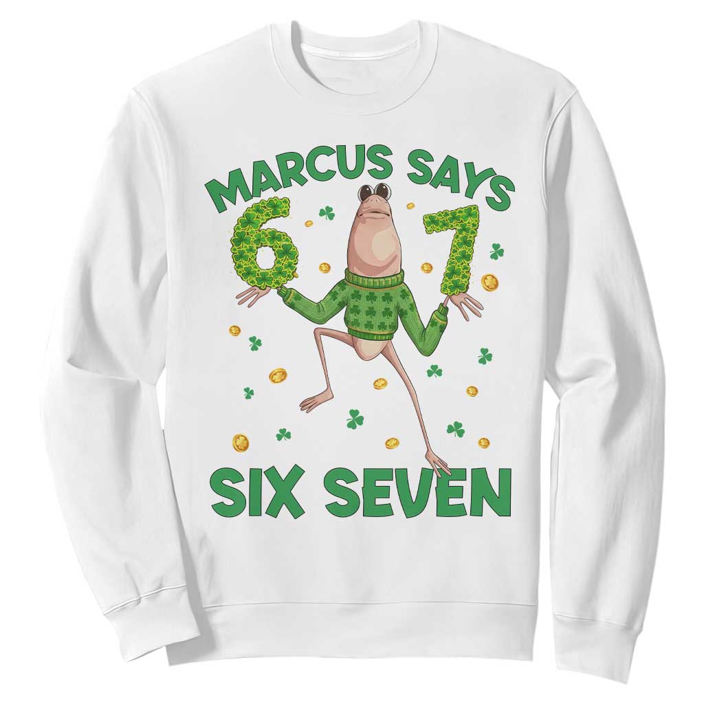 Marcus The Worm St Patricks Day Sweatshirt Funny 67 Six Seven Hands Meme TS14 White Print Your Wear