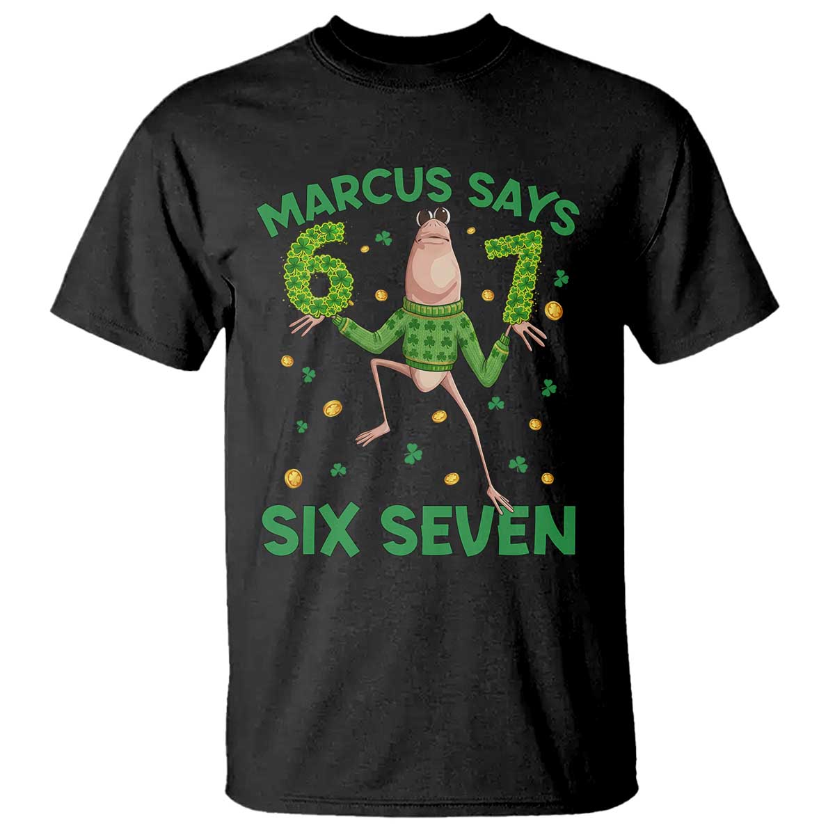 Marcus The Worm St Patricks Day T Shirt Funny 67 Six Seven Hands Meme TS14 Black Print Your Wear