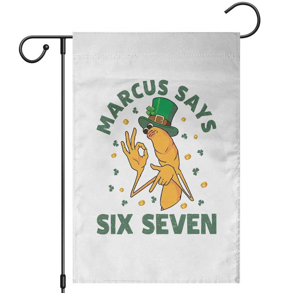 67 St Patricks Day Garden Flag Funny Marcus The Worm Say Six Seven Meme TS14 White Print Your Wear