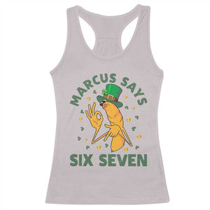 67 St Patricks Day Racerback Tank Top Funny Marcus The Worm Say Six Seven Meme TS14 Ice Gray Print Your Wear