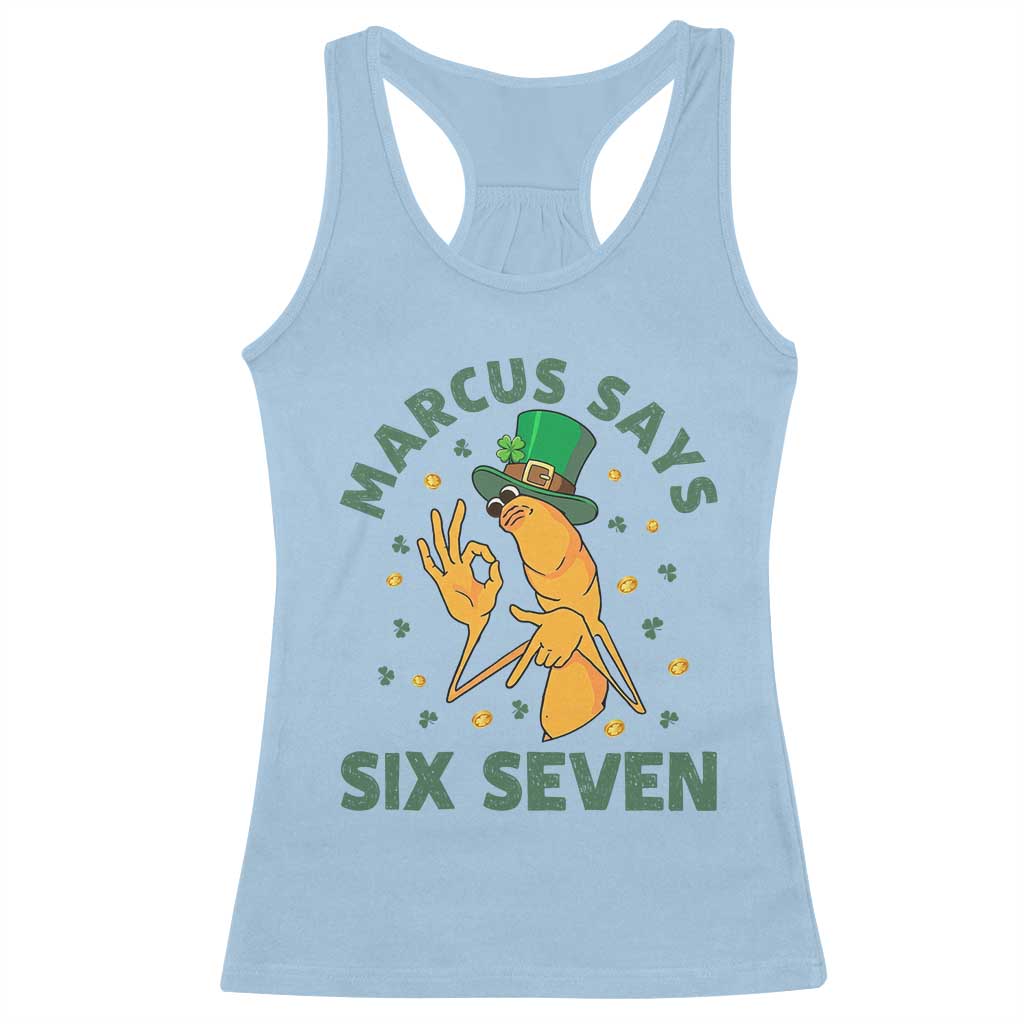 67 St Patricks Day Racerback Tank Top Funny Marcus The Worm Say Six Seven Meme TS14 Light Blue Print Your Wear