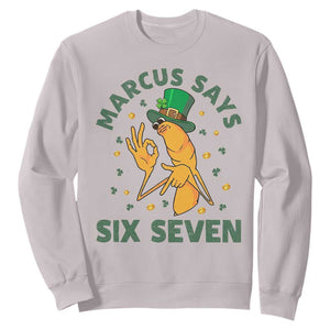 67 St Patricks Day Sweatshirt Funny Marcus The Worm Say Six Seven Meme TS14 Ice Gray Print Your Wear