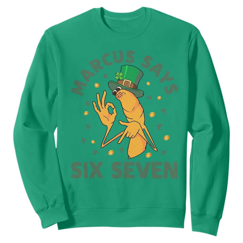 67 St Patricks Day Sweatshirt Funny Marcus The Worm Say Six Seven Meme TS14 Irish Green Print Your Wear