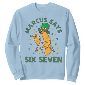 67 St Patricks Day Sweatshirt Funny Marcus The Worm Say Six Seven Meme TS14 Light Blue Print Your Wear