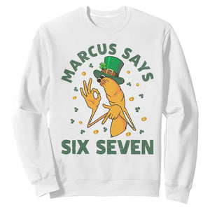 67 St Patricks Day Sweatshirt Funny Marcus The Worm Say Six Seven Meme TS14 White Print Your Wear