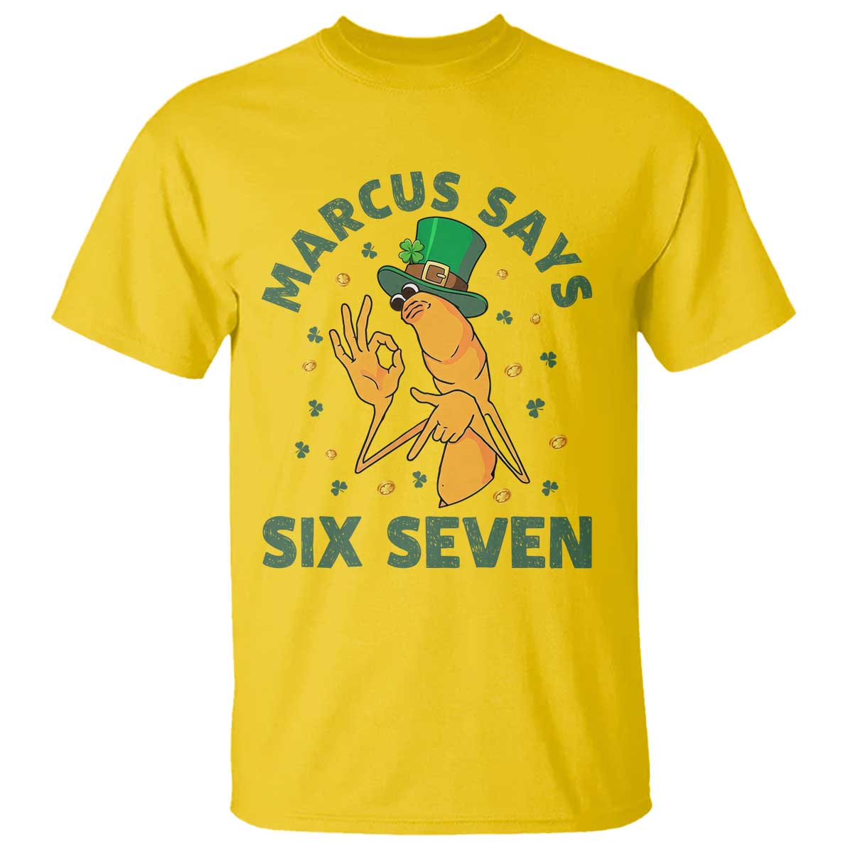 67 St Patricks Day T Shirt Funny Marcus The Worm Say Six Seven Meme TS14 Daisy Print Your Wear