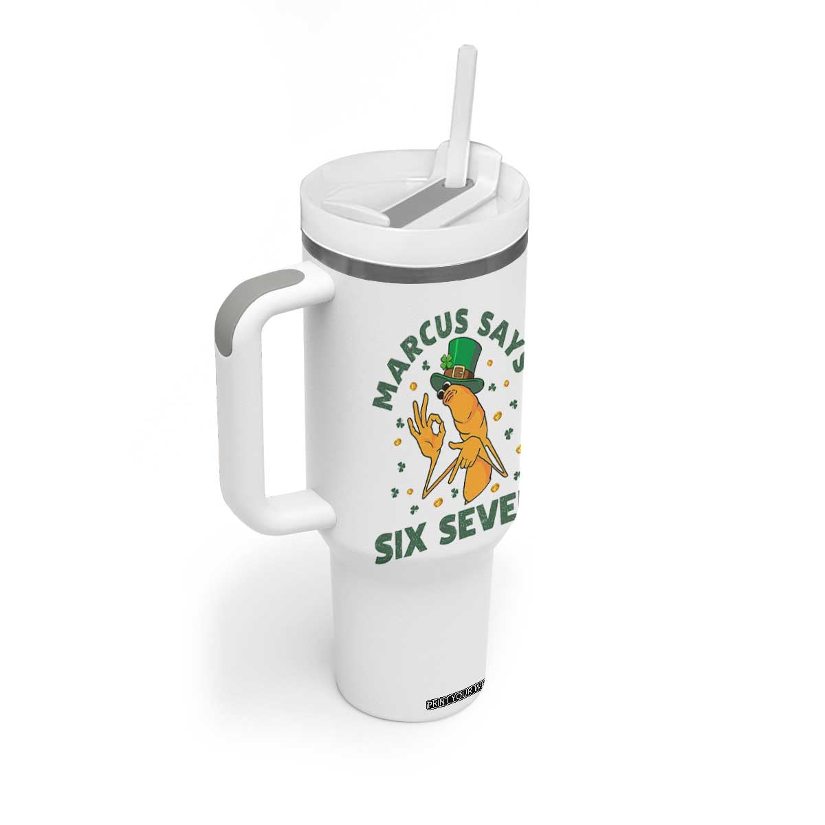 67 St Patricks Day Tumbler With Handle Funny Marcus The Worm Say Six Seven Meme TS14 Print Your Wear