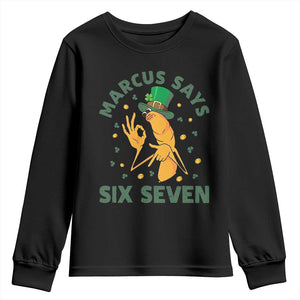 67 St Patricks Day Youth Sweatshirt Funny Marcus The Worm Say Six Seven Meme TS14 Black Print Your Wear