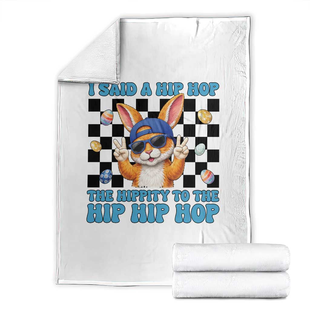 Funny Easter Bunny Throw Blanket I Said A Hip Hop The Hippity To The Hip Hip Hop TS14 White Print Your Wear