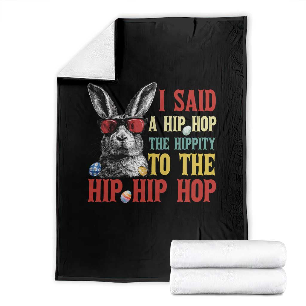I Said A Hip Hop The Hippity To The Hip Hip Hop Throw Blanket Funny Easter Bunny Rapper Sunglasses TS14 Black Print Your Wear