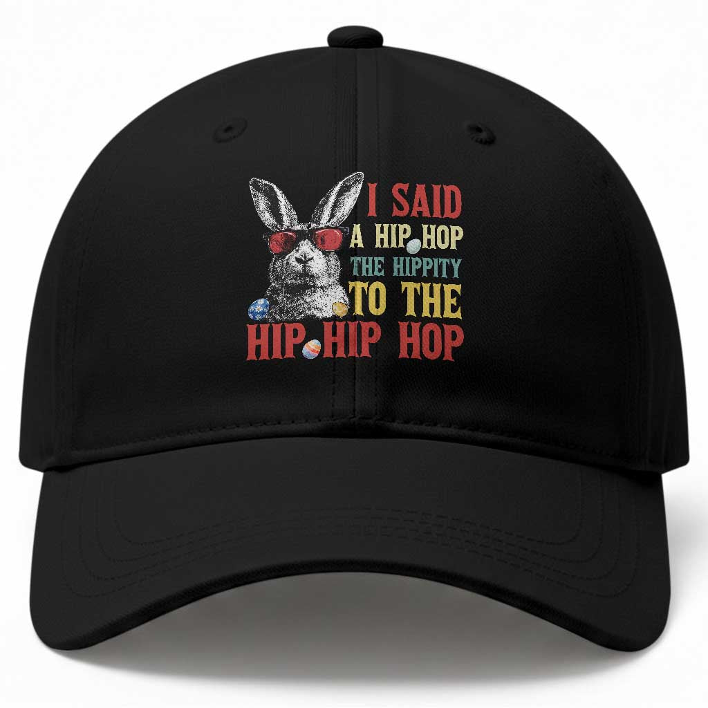 I Said A Hip Hop The Hippity To The Hip Hip Hop Baseball Cap Funny Easter Bunny Rapper Sunglasses TS14 Print Your Wear