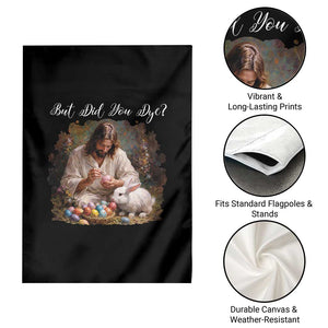 But Did You Dye Garden Flag Funny Christian Easter Egg Dyeing TS14 Print Your Wear