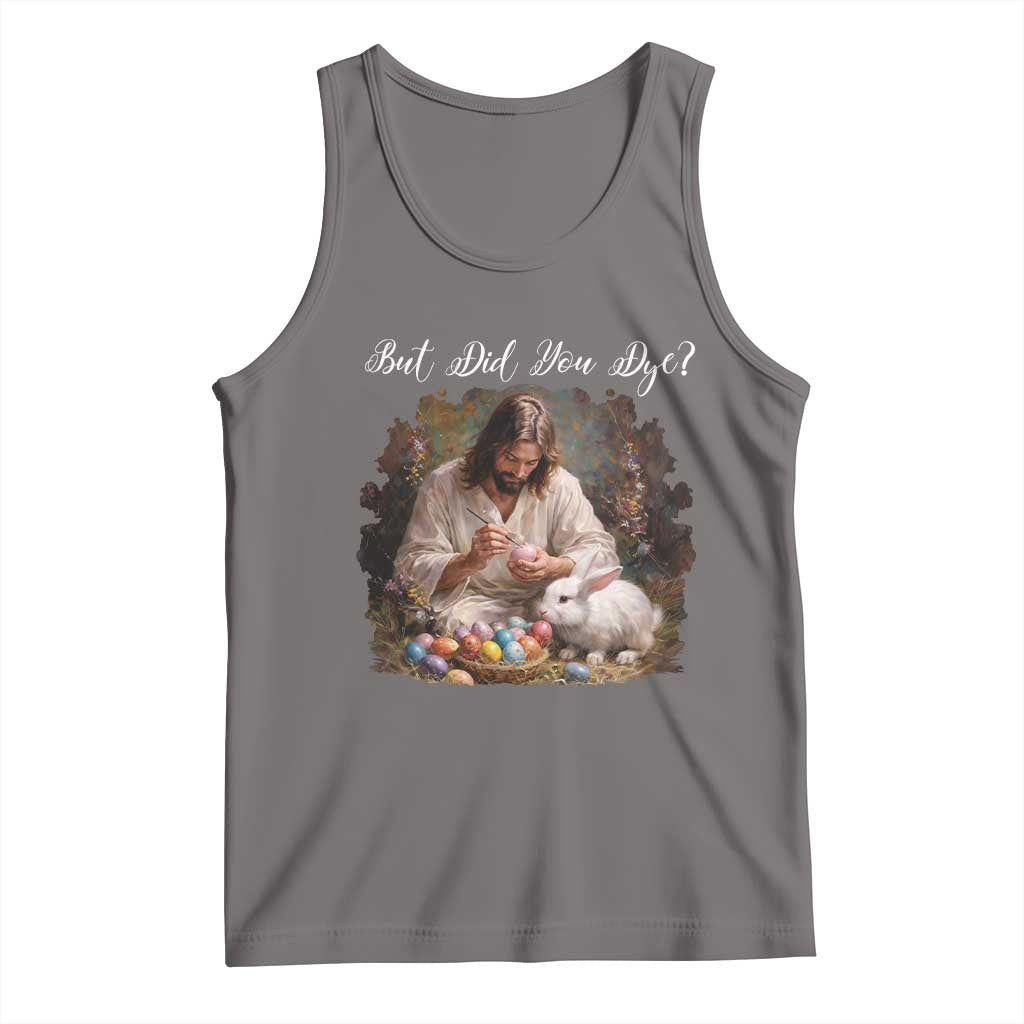 But Did You Dye Tank Top Funny Christian Easter Egg Dyeing TS14 Deep Heather Print Your Wear