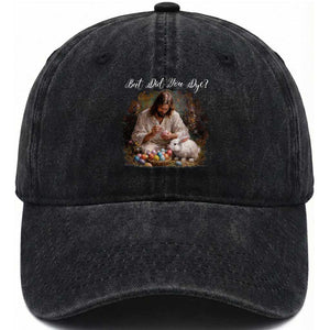 But Did You Dye Washed Cotton Baseball Cap Funny Christian Easter Egg Dyeing TS14 Print Your Wear