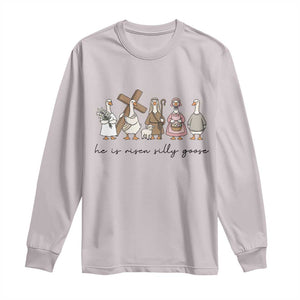 He Is Risen Silly Goose Long Sleeve Shirt Funny Christian Easter TS14 Ice Gray Print Your Wear