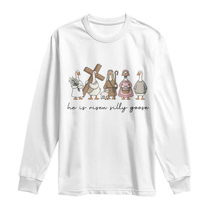 He Is Risen Silly Goose Long Sleeve Shirt Funny Christian Easter TS14 White Print Your Wear
