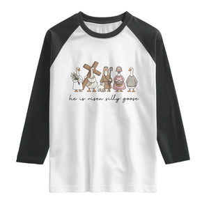 He Is Risen Silly Goose Raglan Shirt Funny Christian Easter TS14 White Black Print Your Wear