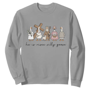 He Is Risen Silly Goose Sweatshirt Funny Christian Easter TS14 Sport Gray Print Your Wear