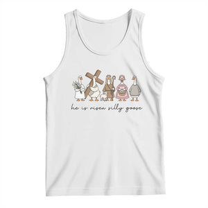 He Is Risen Silly Goose Tank Top Funny Christian Easter TS14 White Print Your Wear