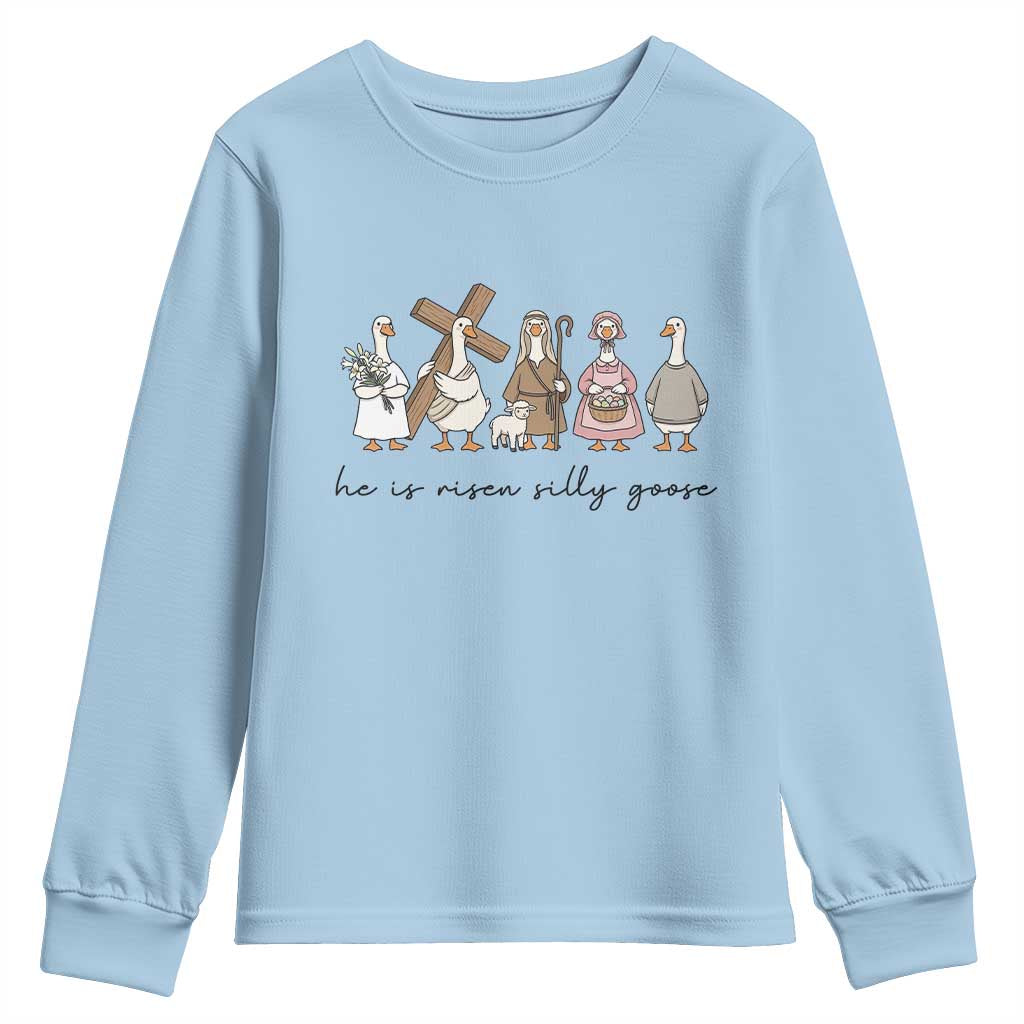 He Is Risen Silly Goose Youth Sweatshirt Funny Christian Easter TS14 Light Blue Print Your Wear