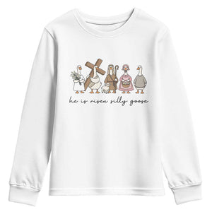 He Is Risen Silly Goose Youth Sweatshirt Funny Christian Easter TS14 White Print Your Wear