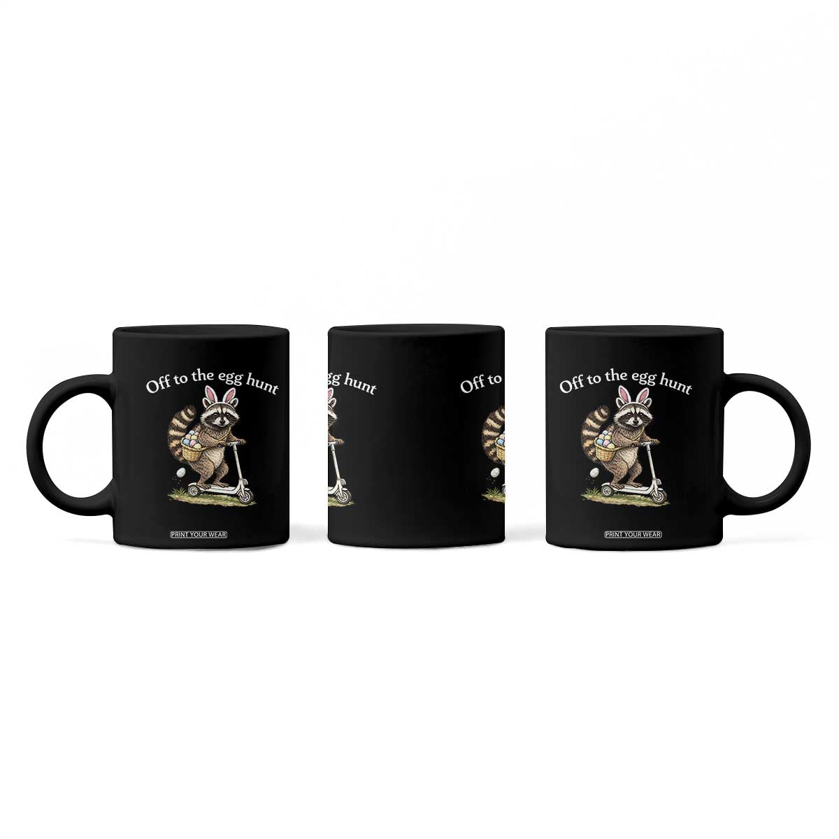 Off To The Egg Hunt Coffee Mug Funny Easter Raccoon TS14 Print Your Wear