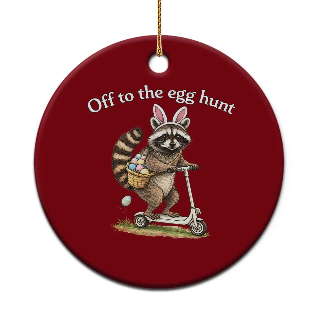 Off To The Egg Hunt Ceramic Ornament Funny Easter Raccoon TS14 1pc Red Print Your Wear
