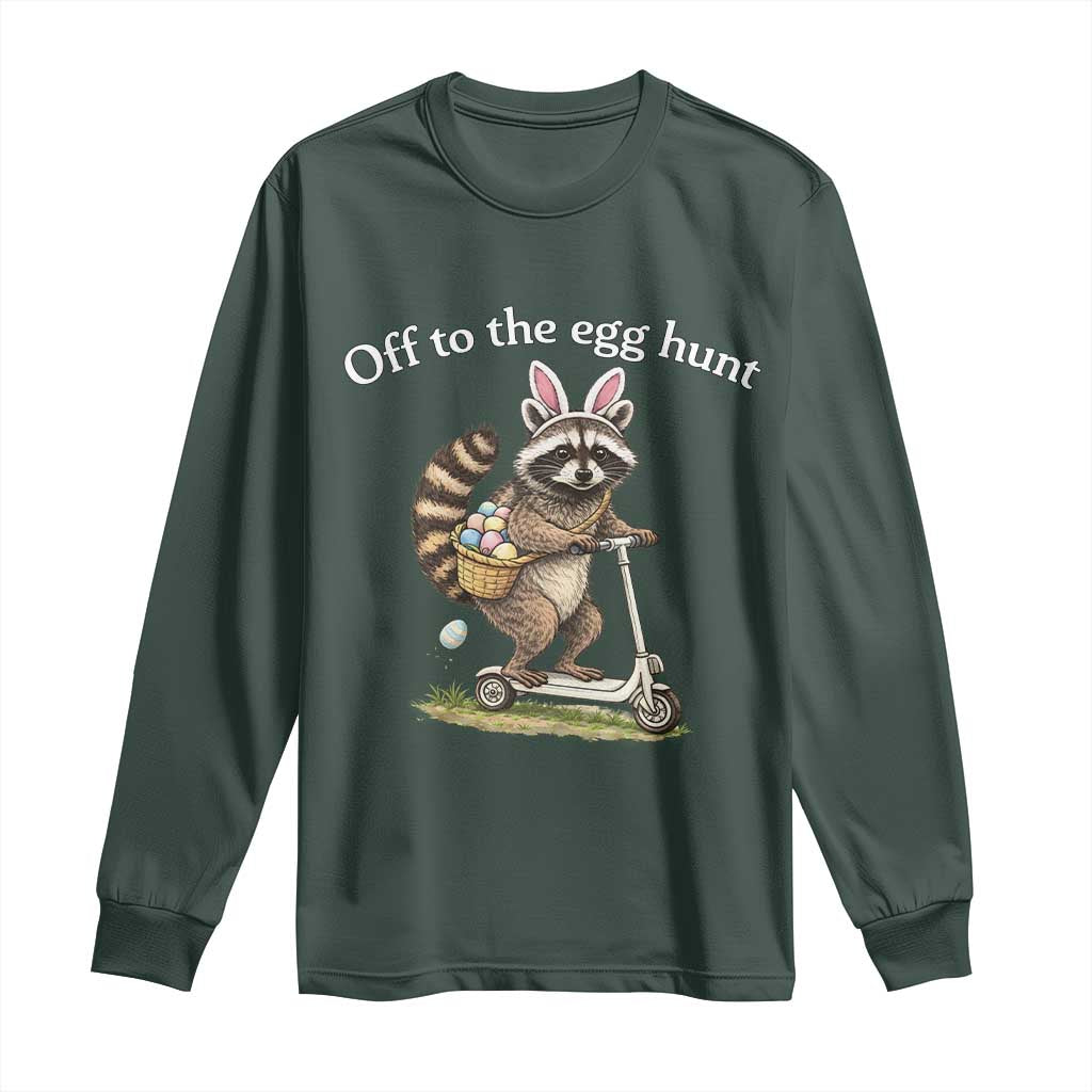 Off To The Egg Hunt Long Sleeve Shirt Funny Easter Raccoon TS14 Dark Forest Green Print Your Wear