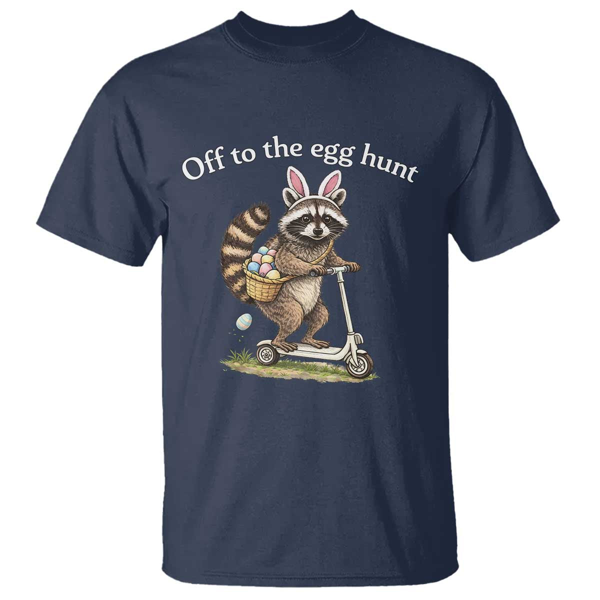 Off To The Egg Hunt T Shirt Funny Easter Raccoon TS14 Navy Print Your Wear