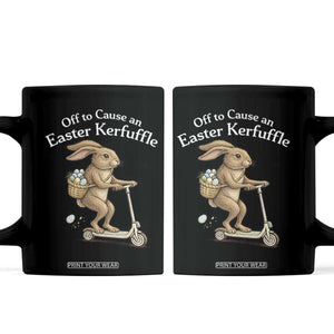 Funny Easter Bunny Coffee Mug Off To The Cause an Easter Kerfuffle TS14 Black Print Your Wear